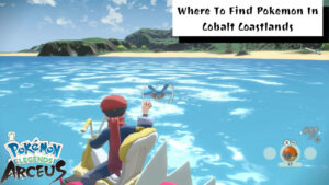 Read more about the article Where To Find Pokemon In Cobalt Coastlands