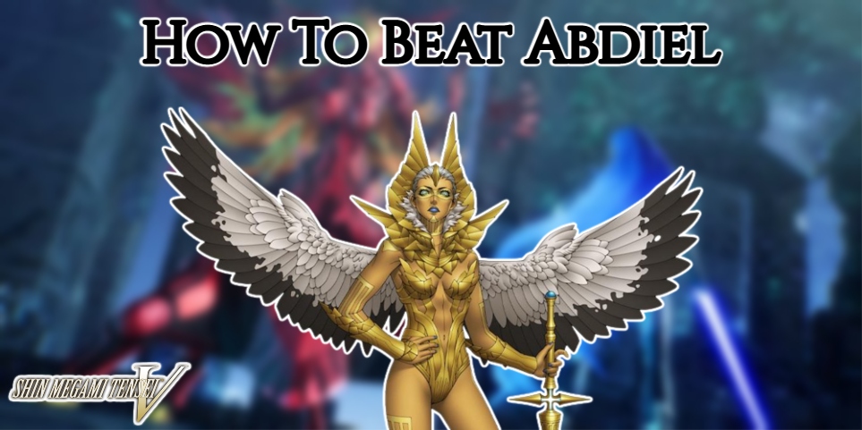 You are currently viewing How To Beat Abdiel In SMT 5
