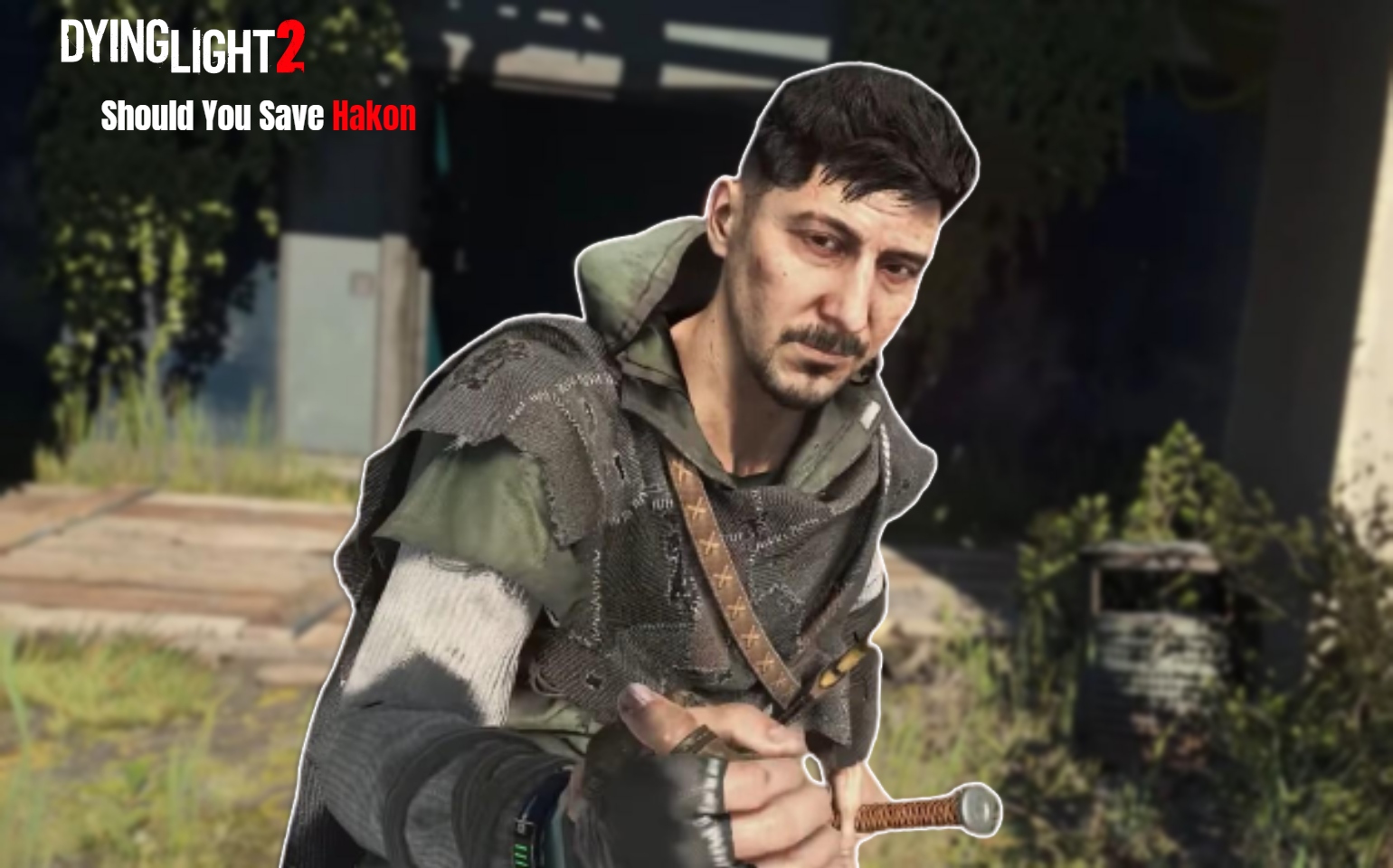 You are currently viewing Should You Save Hakon? In Dying Light 2
