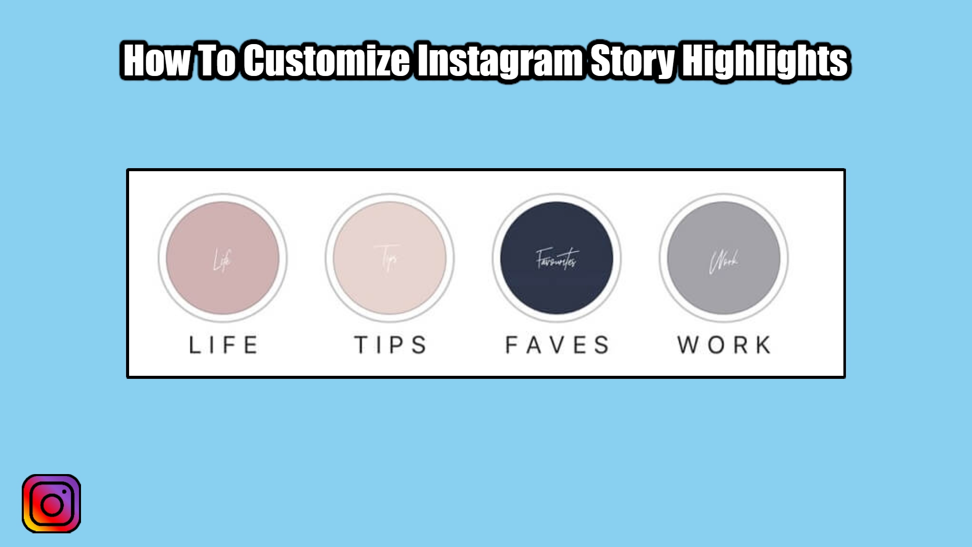 You are currently viewing How To Customize Instagram Story Highlights