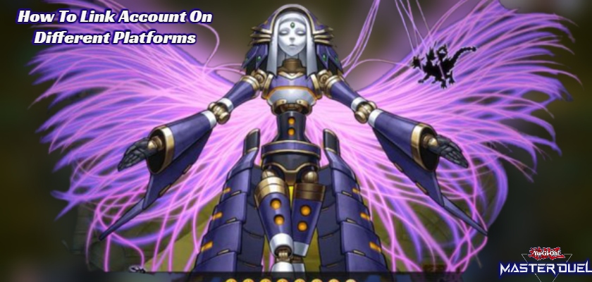 Read more about the article How To Link YuGiOh Master Duel Account On Different Platforms