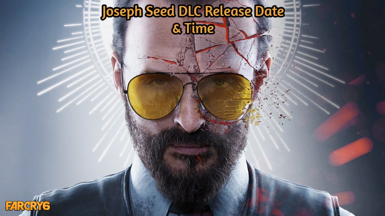You are currently viewing Joseph Seed DLC Release Date & Time In Far Cry 6