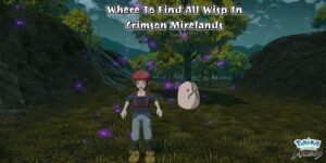 Read more about the article Where To Find All Wisp In Crimson Mirelands