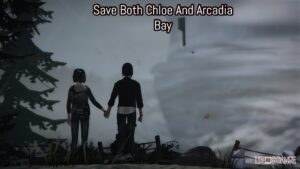 Read more about the article Save Both Chloe And Arcadia Bay In Life Is Strange