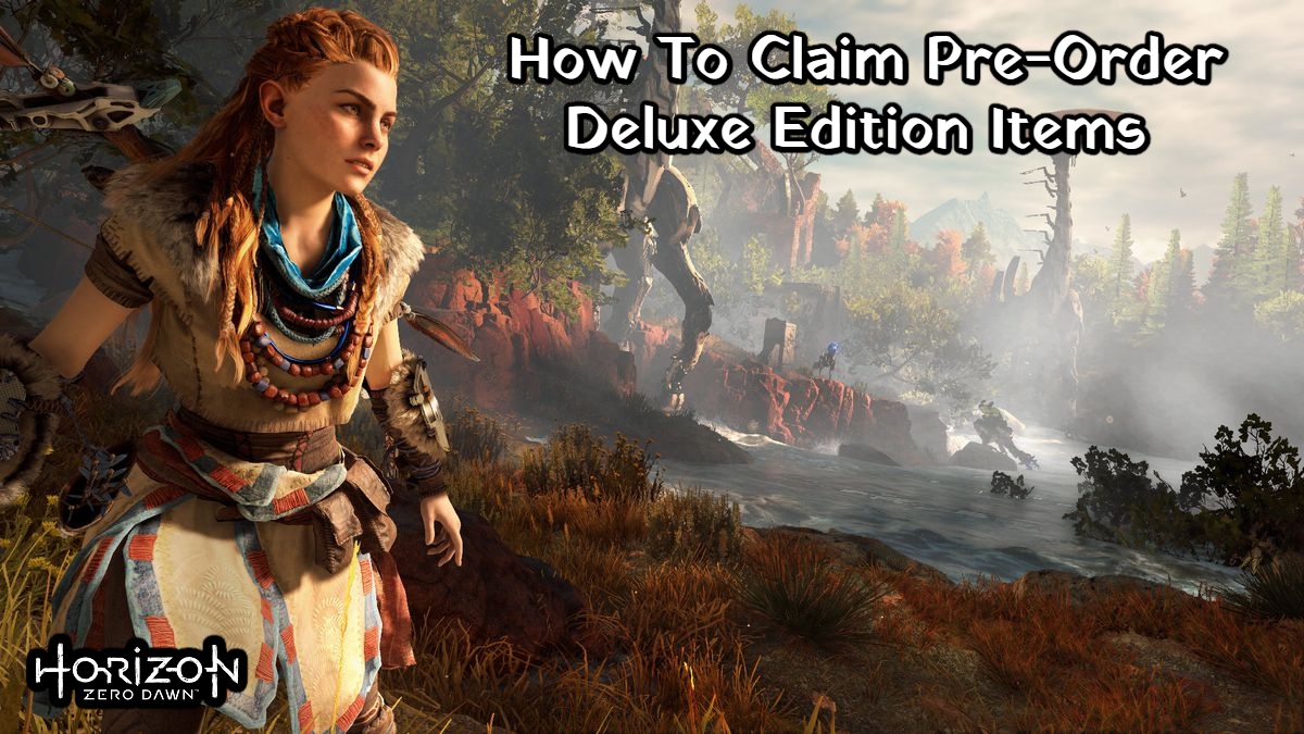 You are currently viewing How To Claim Pre-Order Deluxe Edition Items In Horizon Forbidden West