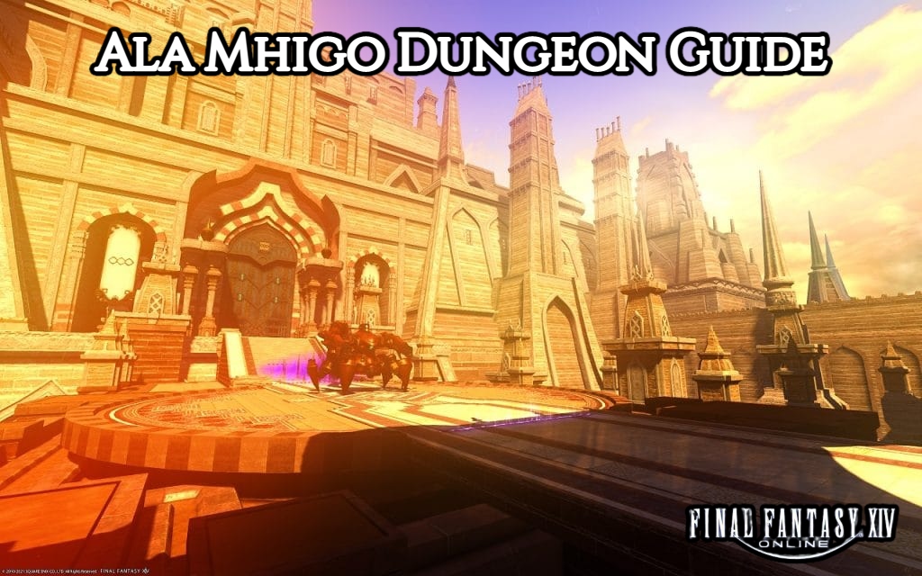 Read more about the article Ala Mhigo Dungeon Guide In Ffxiv