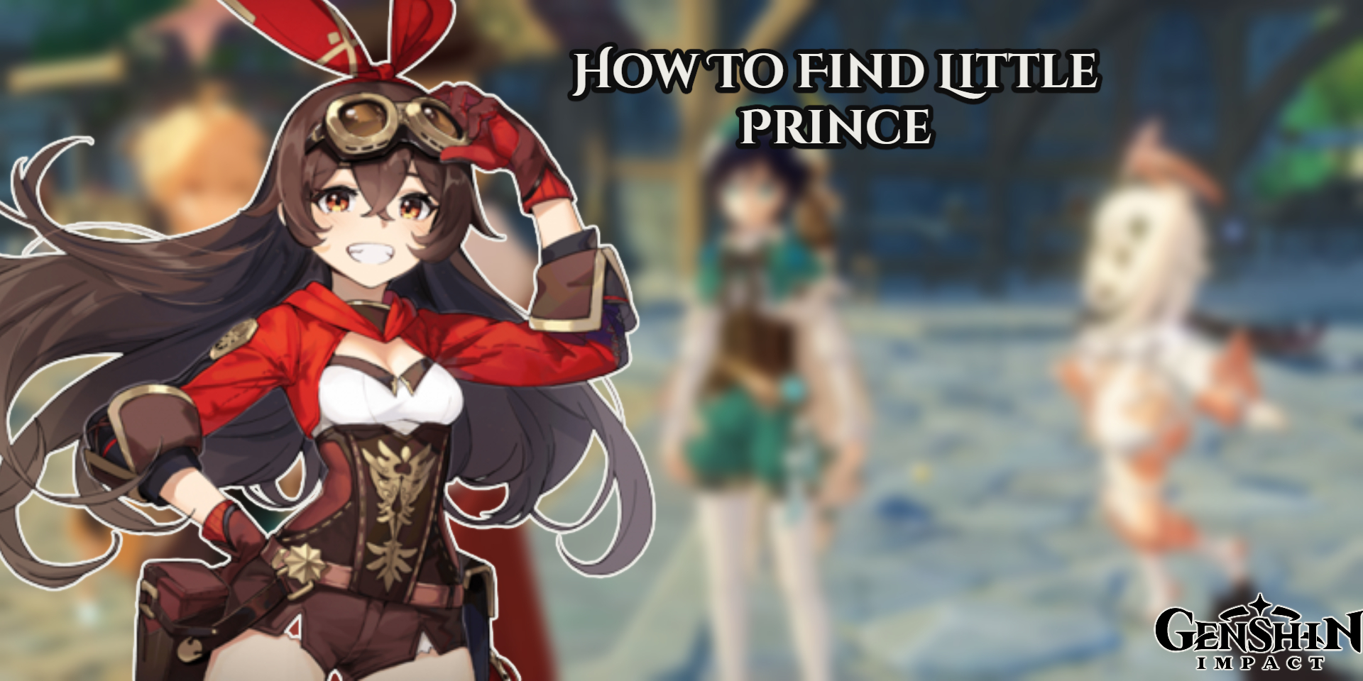 You are currently viewing How To Find Little Prince In Genshin Impact