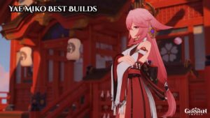 Read more about the article Yae Miko Best Builds In Genshin Impact