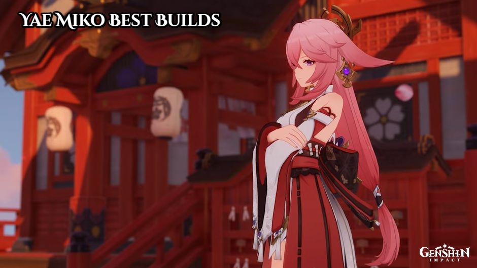 You are currently viewing Yae Miko Best Builds In Genshin Impact