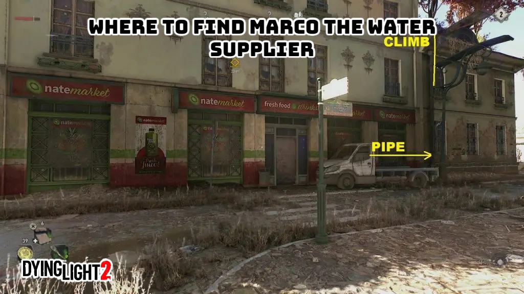 You are currently viewing Where To Find Marco The Water Supplier In Dying Light 2