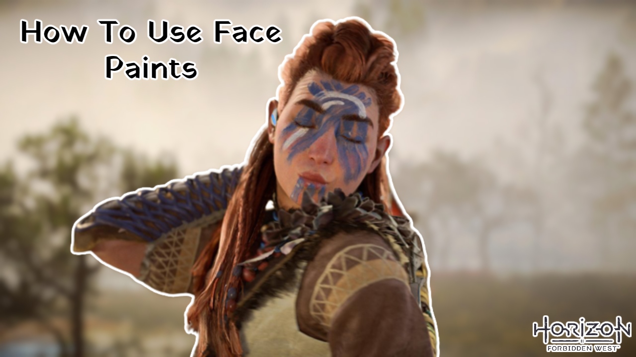 You are currently viewing How To Use Face Paints In Horizon Forbidden West