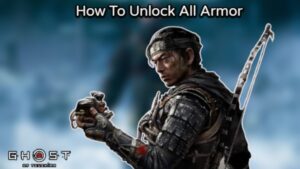 Read more about the article How To Unlock All Armor In Ghost Of Tsushima