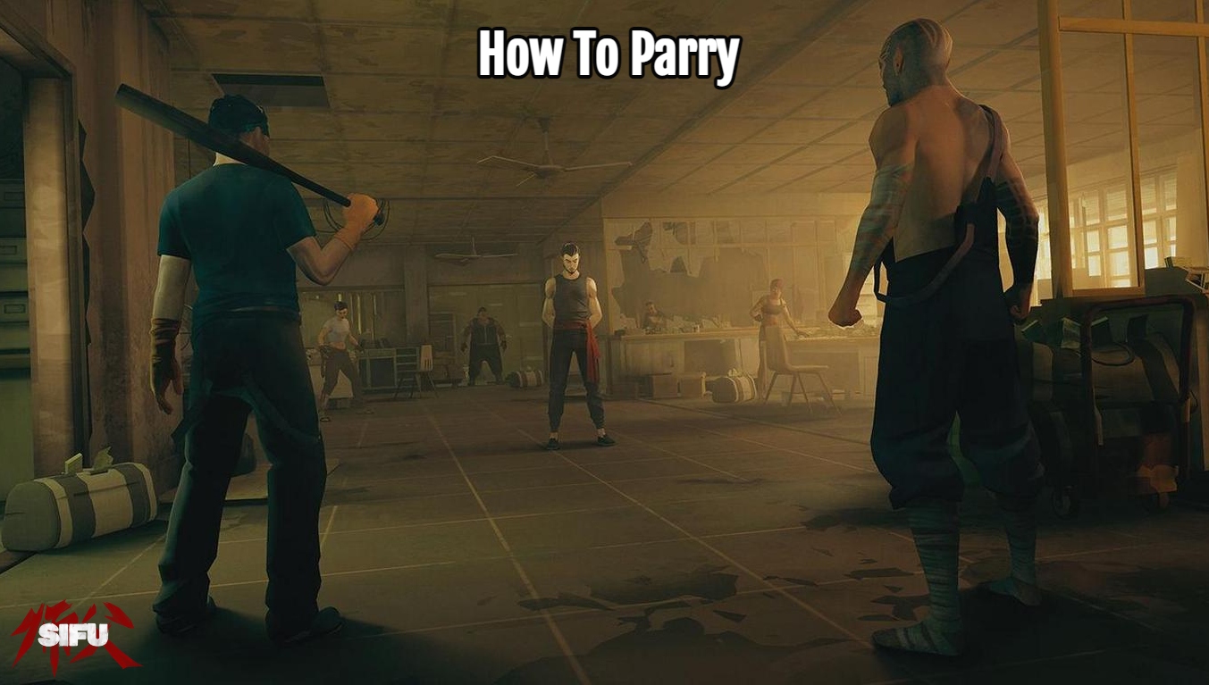 You are currently viewing How To Parry In Sifu