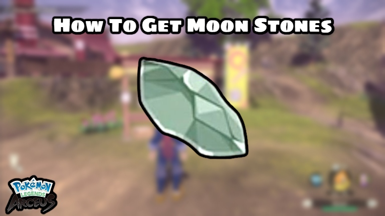 You are currently viewing How To Get Moon Stones Pokemon Legends Arceus