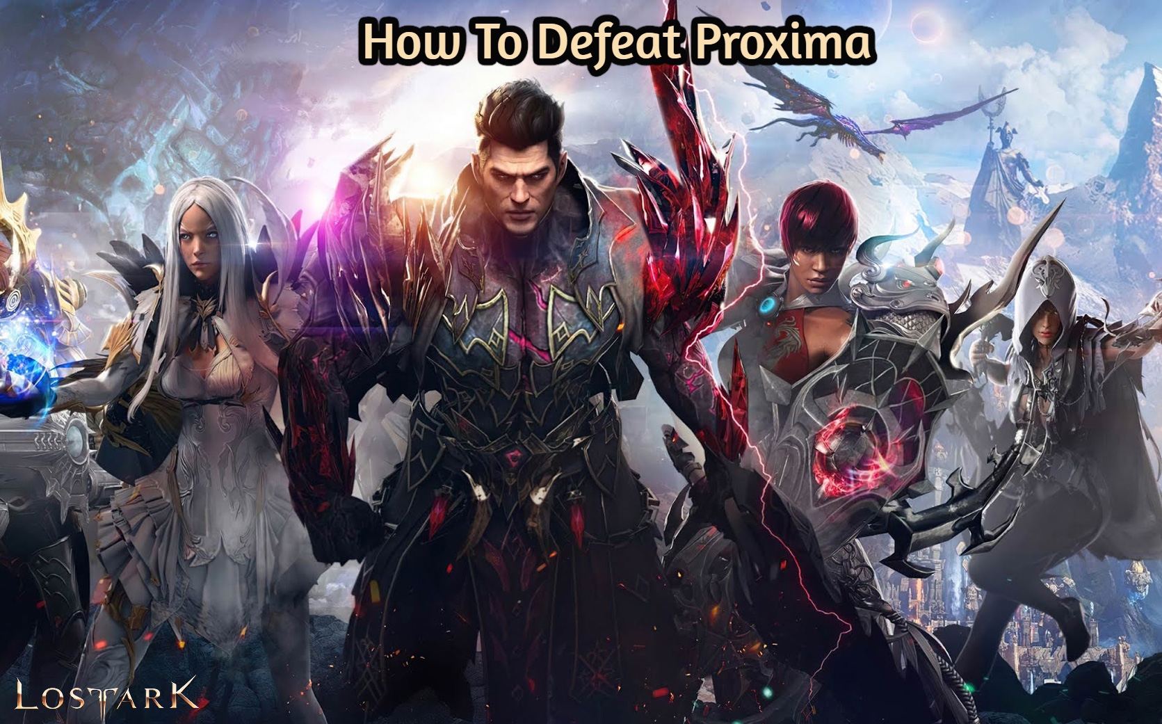 Read more about the article How To Defeat Proxima In Lost Ark