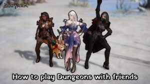 Read more about the article Lost Ark: How to play Dungeons with friends