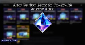 Read more about the article How To Get Gems In Yu-Gi-Oh Master Duel