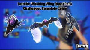 Read more about the article Fortnite Witching Wing Quest Pack Challenges Complete Guide