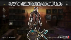 Read more about the article How To Claim Deluxe Edition Items In Dying Light 2