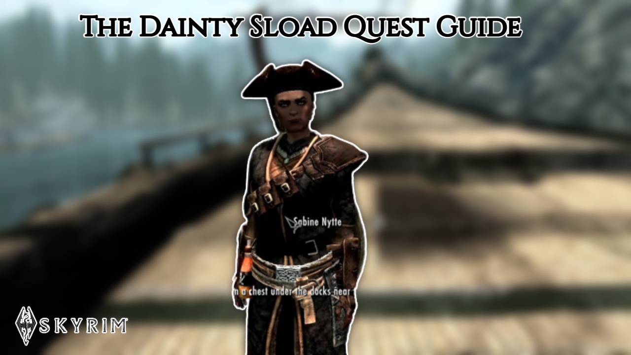You are currently viewing The Dainty Sload Quest Guide In Skyrim