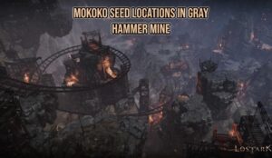 Read more about the article Lost Ark: Mokoko Seed Locations In Gray Hammer Mine
