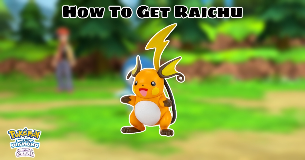 Read more about the article How To Get Raichu Pokemon Brilliant Diamond and Shining Pearl