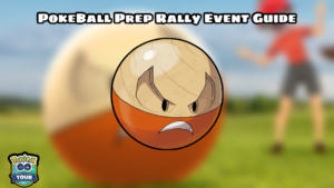 Read more about the article PokeBall Prep Rally Event Guide In Pokemon GO Tour