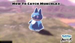 Read more about the article How To Catch Munchlax In Pokemon Legends Arceus