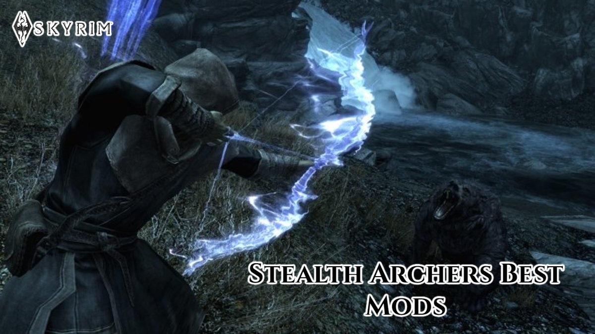 You are currently viewing Stealth Archers Best Mods In Skyrim