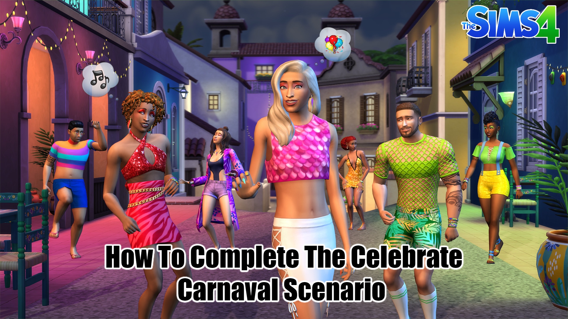You are currently viewing How To Complete The Celebrate Carnaval Scenario In The Sims 4