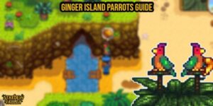 Read more about the article Ginger Island Parrots Guide In Stardew Valley