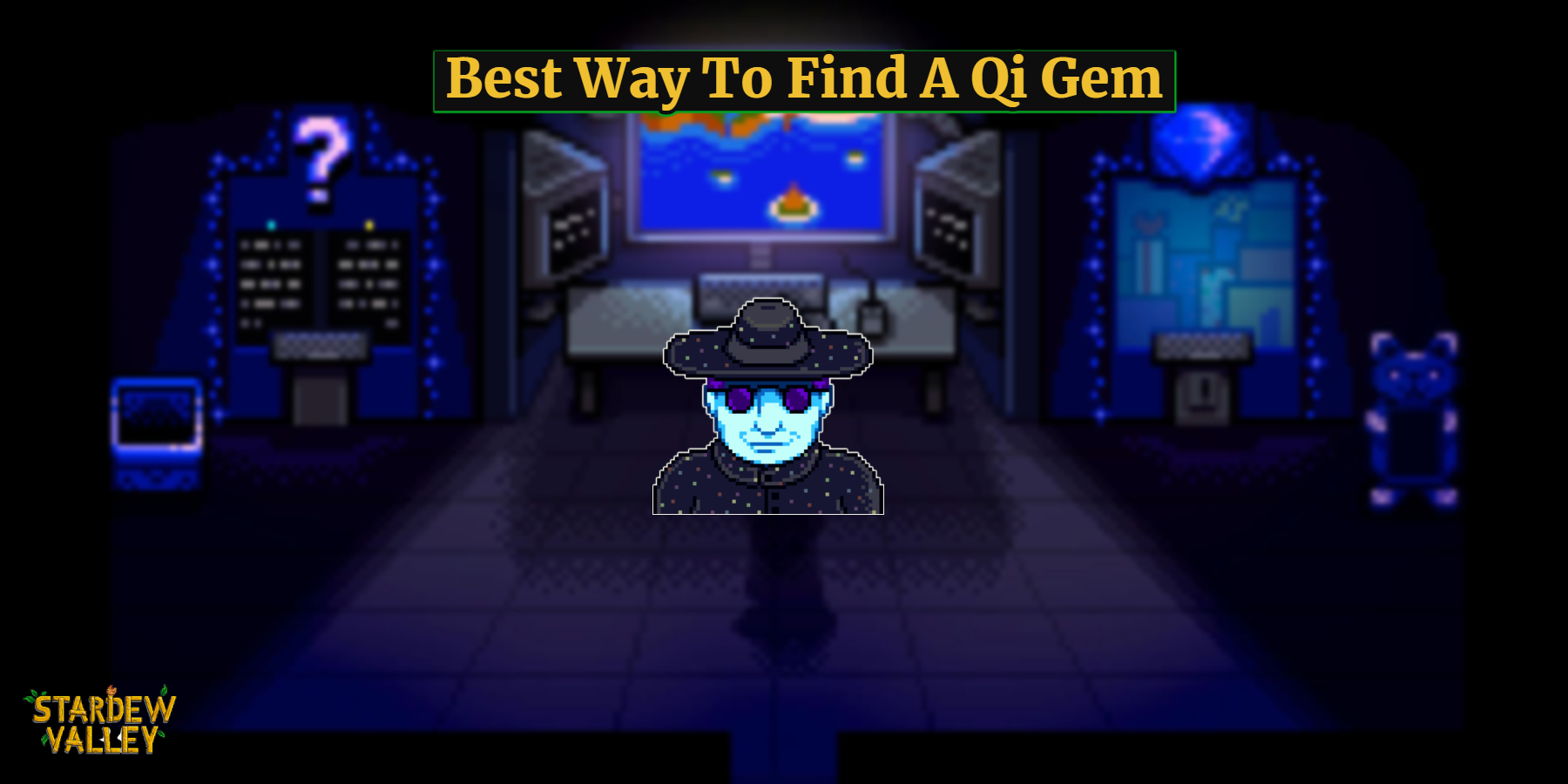 You are currently viewing Best Way To Find A Qi Gem In Stardew Valley