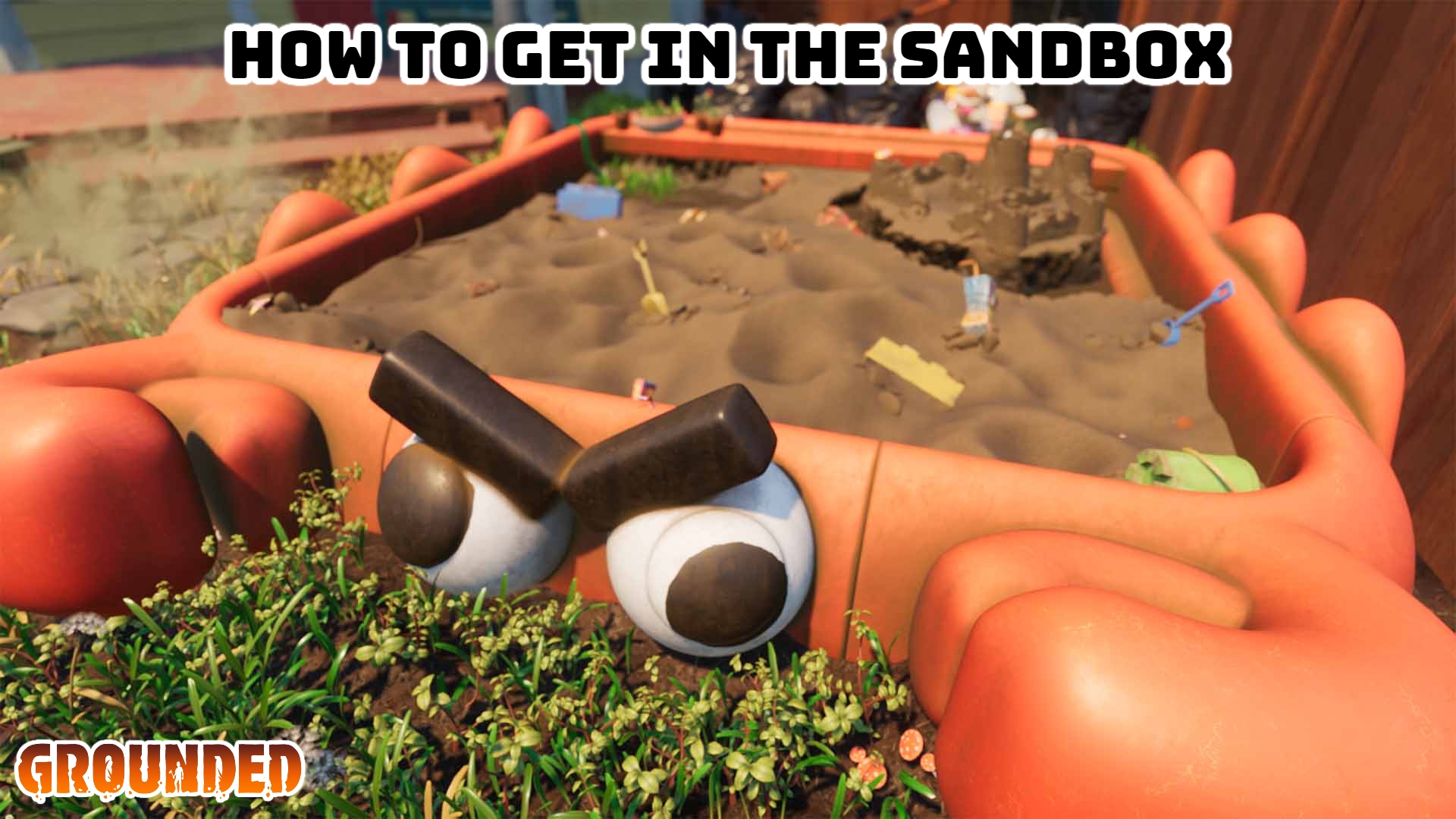 how to get in the sandbox grounded