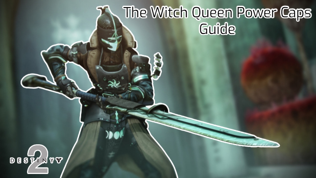 Read more about the article The Witch Queen Power Caps Guide In Destiny 2