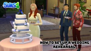 Read more about the article How To Set Up A Wedding Rehearsal In Sims 4