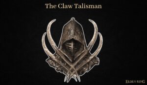 Read more about the article The Claw Talisman In Elden Ring