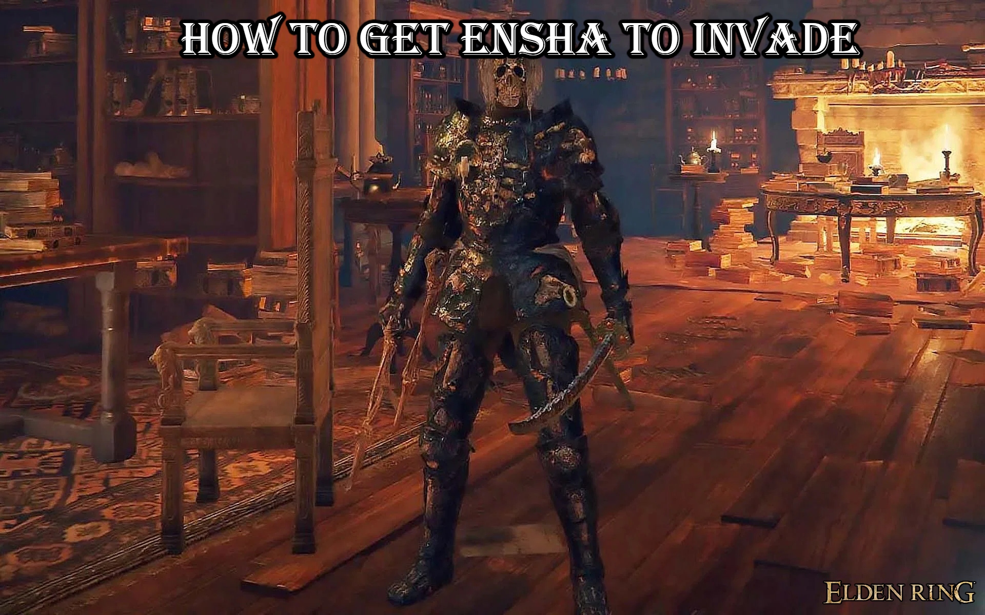 You are currently viewing Elden Ring: How To Get Ensha To Invade