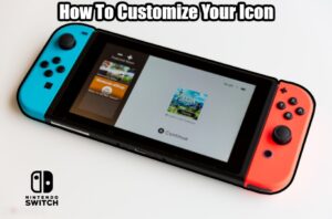 Read more about the article How To Customize Your Icon In Nintendo Switch