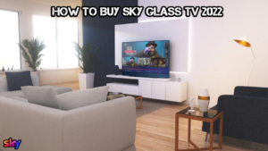 Read more about the article How To Buy Sky Glass TV 2022