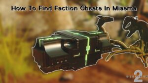 Read more about the article Destiny 2: How To Find Faction Chests In Miasma