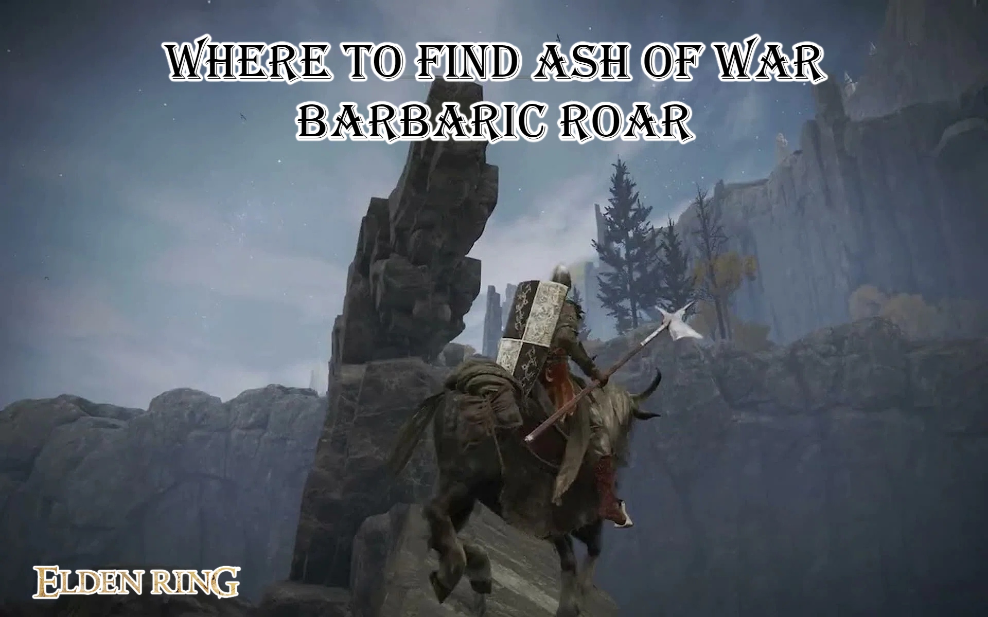Read more about the article Elden Ring: Where to find Ash of War Barbaric Roar