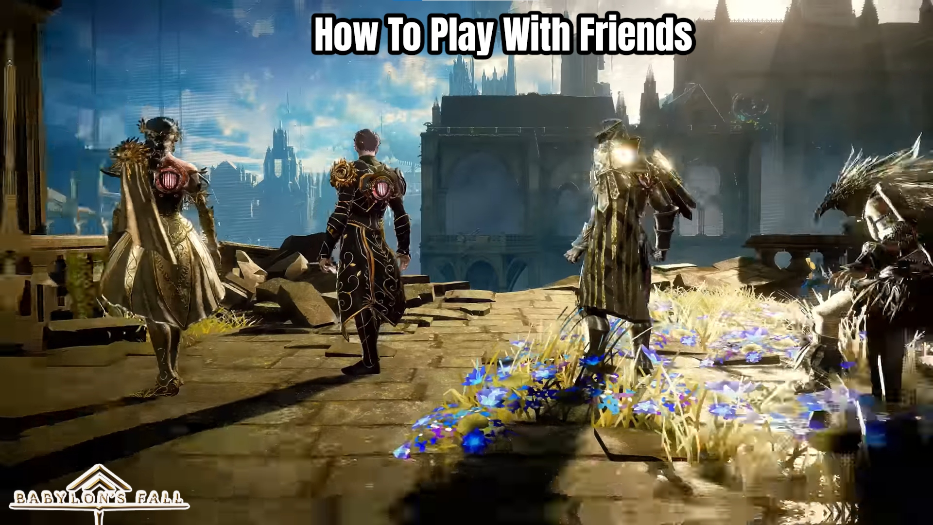 You are currently viewing How To Play With Friends In Babylon’s Fall