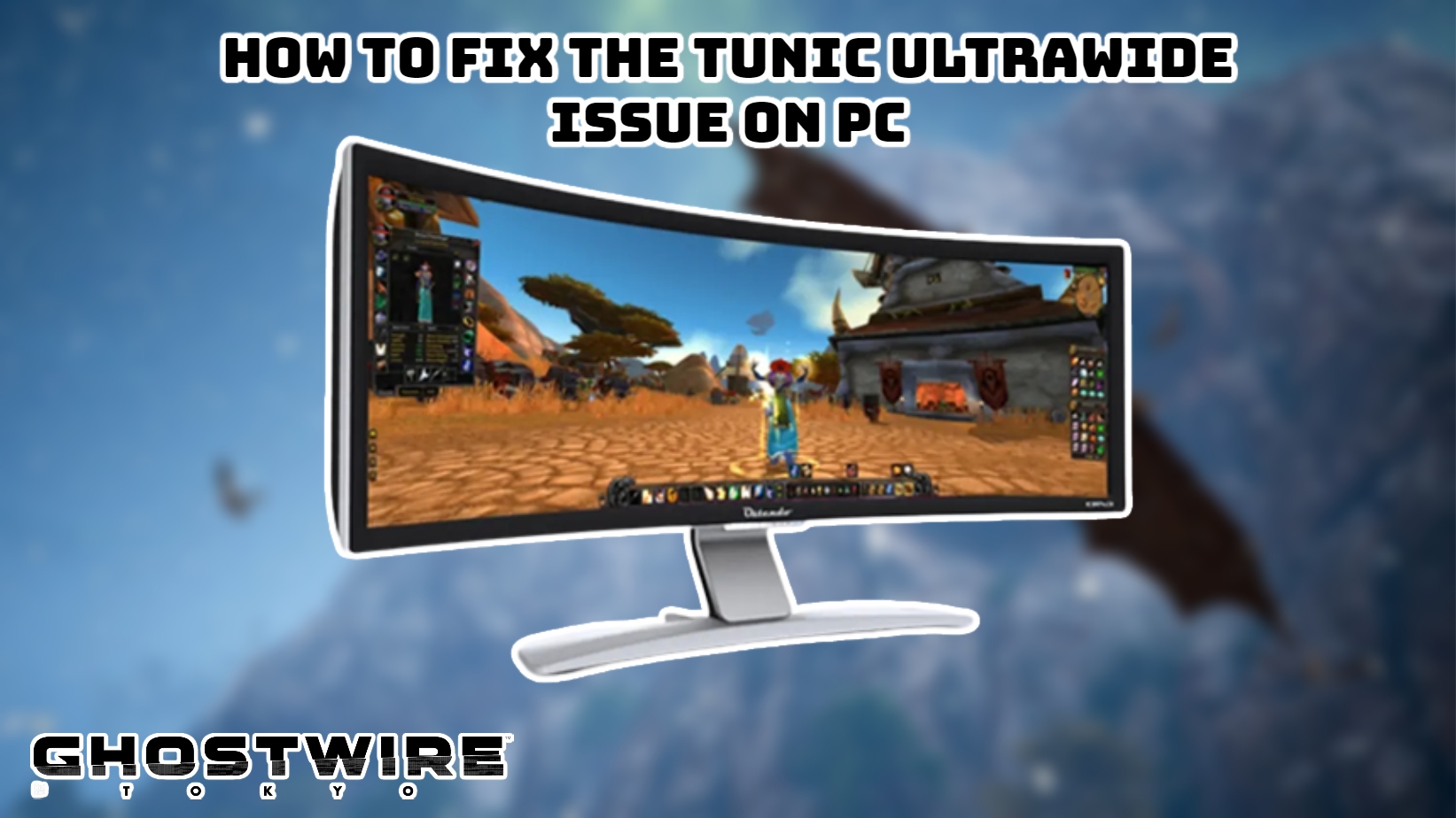 You are currently viewing How To Fix The Tunic Ultrawide Issue On PC
