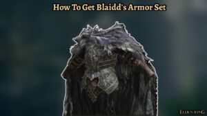 Read more about the article How To Get Blaidd’s Armor Set In Elden Ring