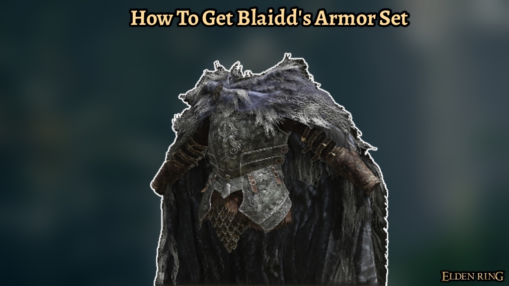 You are currently viewing How To Get Blaidd’s Armor Set In Elden Ring
