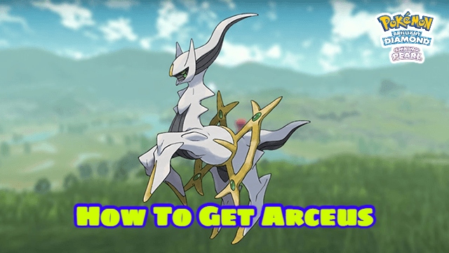 You are currently viewing How To Get Arceus In Pokemon Brilliant Diamond And Shining Pearl