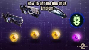 Read more about the article How To Get The One Of Us Emblem In Destiny 2