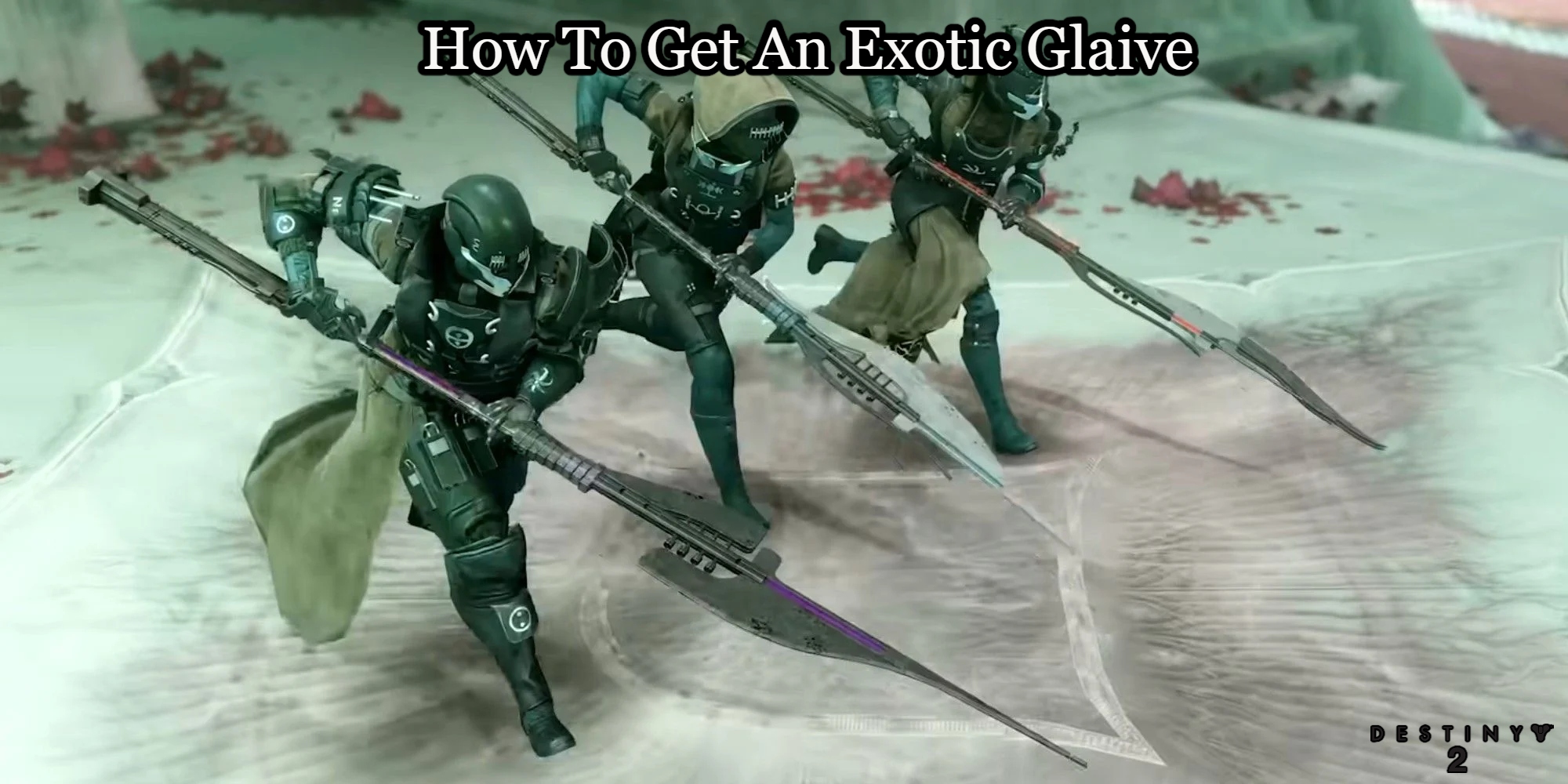 You are currently viewing How To Get An Exotic Glaive In Destiny 2