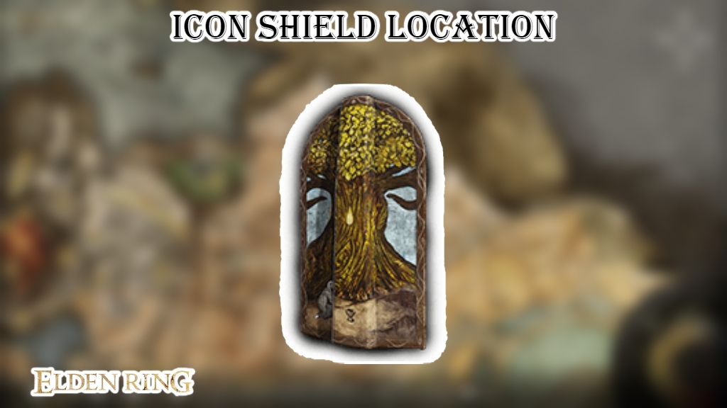 Read more about the article Icon Shield Location In Elden Ring