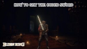 Read more about the article How To Get The Coded Sword In Elden Ring